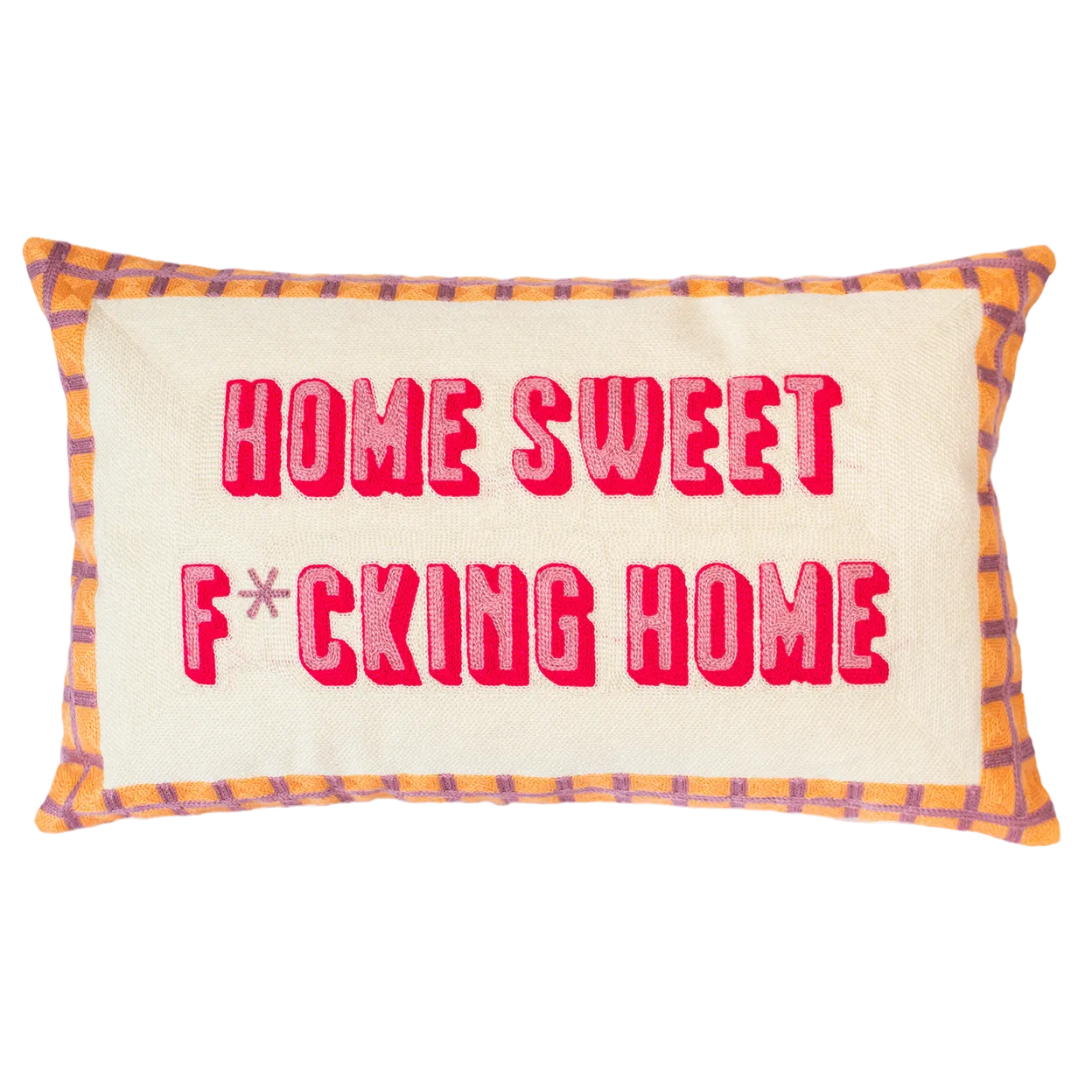 Home Sweet F*cking Home - Slogan Needlepoint Pillow