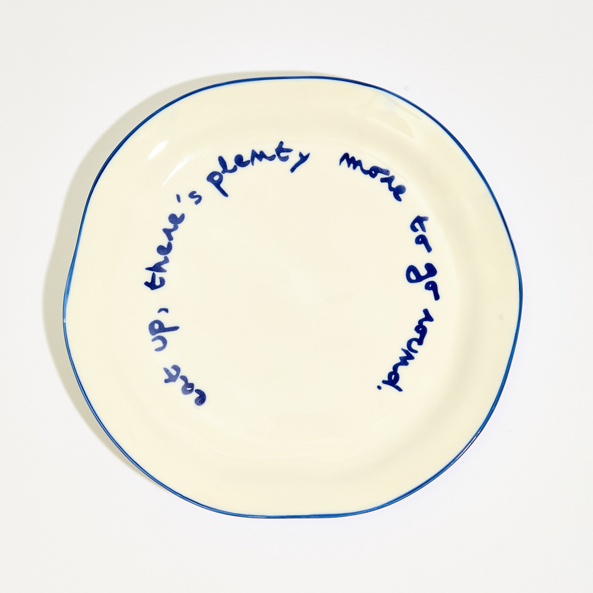 Statement Plate - "Eat up there's plenty more"