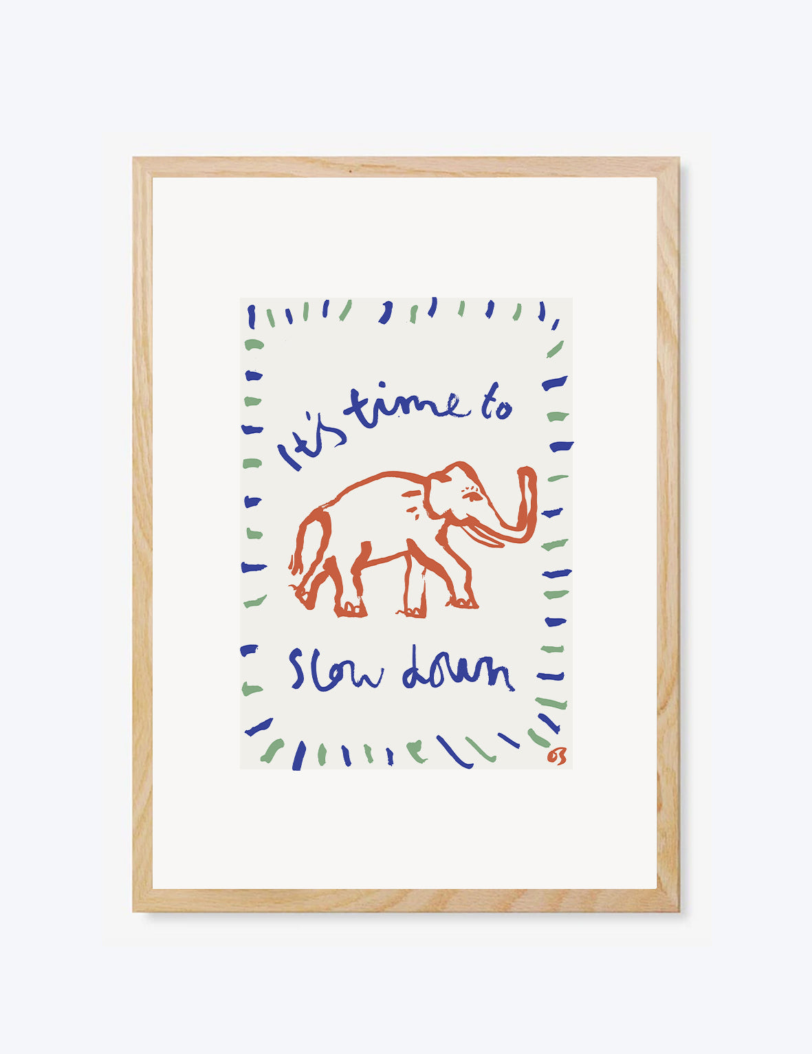 Slow Down Print