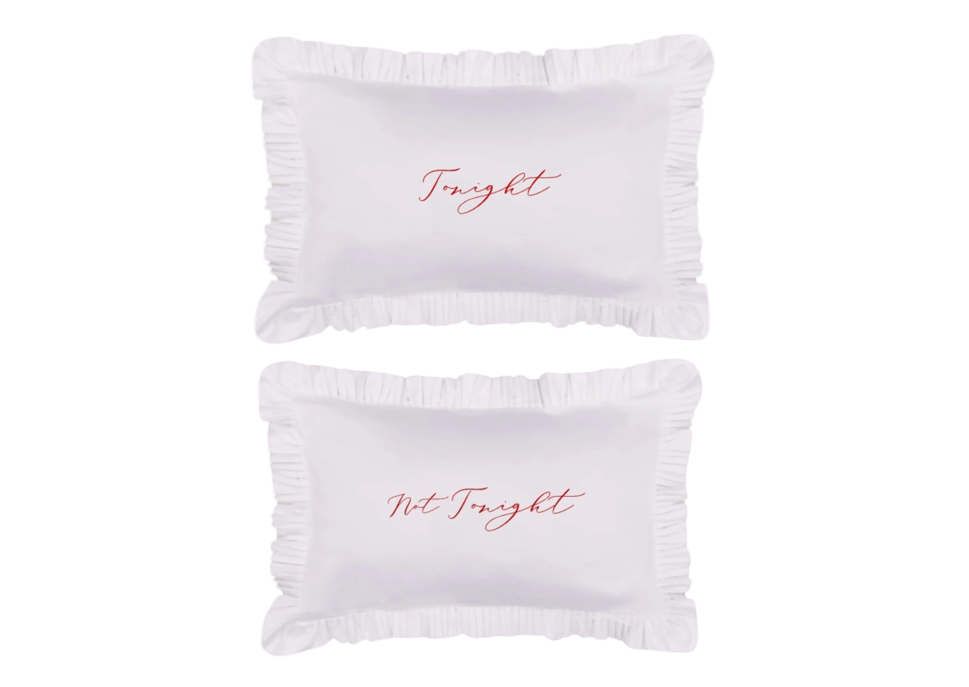 Tonight - Not Tonight Pillowcase Pair