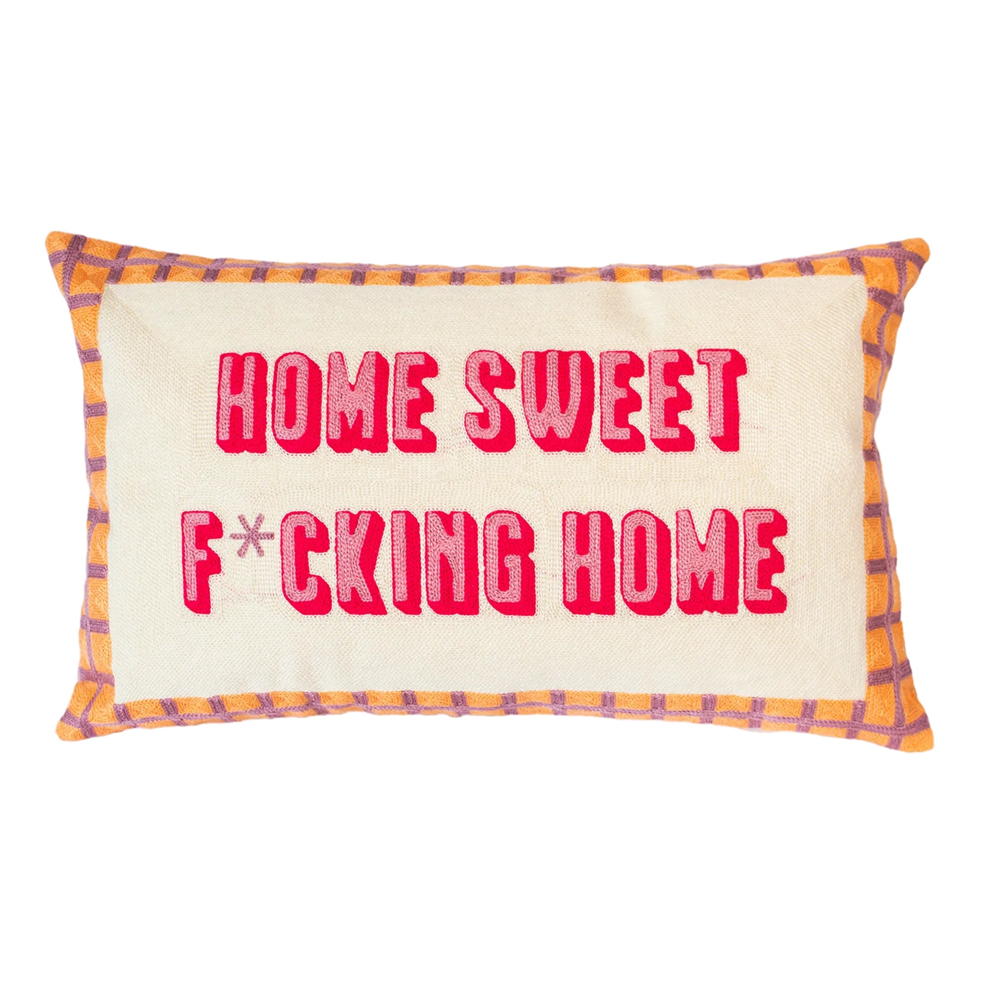 Home Sweet F*cking Home - Slogan Needlepoint Pillow